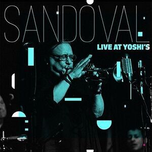 Sandoval,Arturo / Toledo,Rene / Siegel,Dave - Arturo Sandoval Live at Yoshi's
